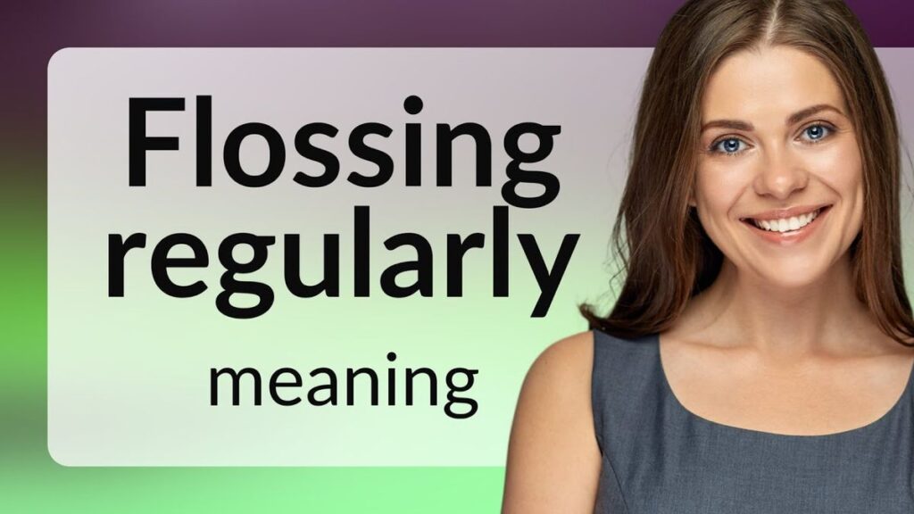 Lächelnde Frau neben dem Schriftzug "Flossing regularly".